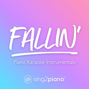 Sing2Piano - Fallin' (Originally Performed by Alicia Keys) [Piano Karaoke Version]