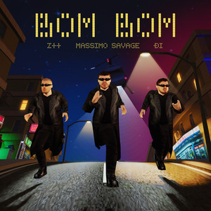 BOM BOM by Retfatlanta, z++, Massimo Savage, Đi