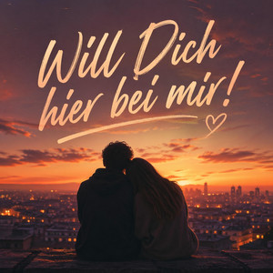 Will Dich hier bei mir! by D.H.