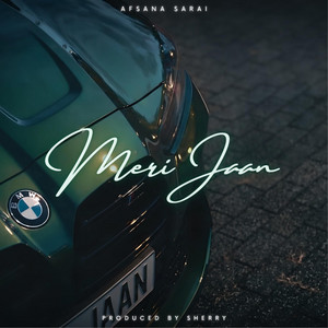 Meri Jaan by ProdbySherry, Afsana Sarai