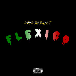 Flexico by Ryder Tha Trillest, FMF Goon