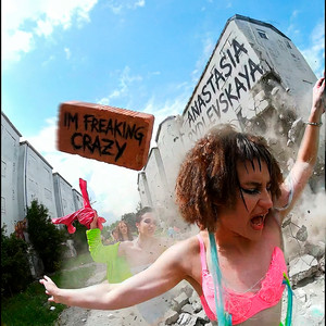 I'm Freaking Crazy by Anastasia Rydlevskaya