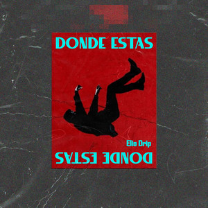 Donde Estas by Elio Drip