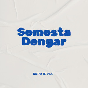 Semesta Dengar by Kotak Terang