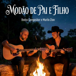 Aprendi Ser Homem Contigo by Rodox compositor, Murilo Zion