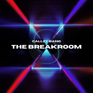 The Breakroom by Callzy Bang