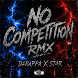 NO COMPETITON RMX by ST4R, DARAPPA
