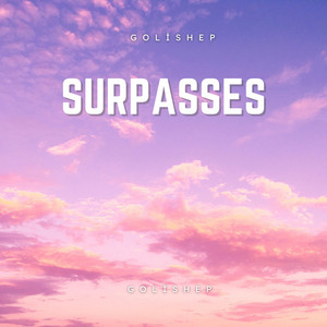 Surpasses by Golishep