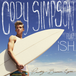 Pretty Brown Eyes (feat. iSH) - Single by Cody Simpson | Spotify