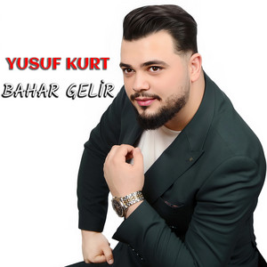 Bahar Gelir by Yusuf Kurt