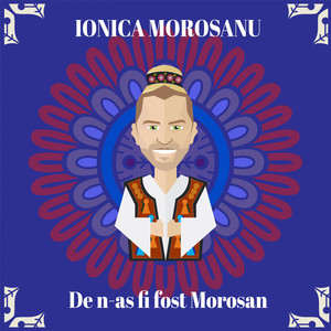 De N-as Fi Fost Morosan