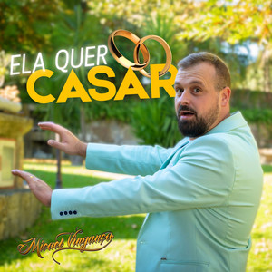 Ela Quer Casar by Micael Vingança