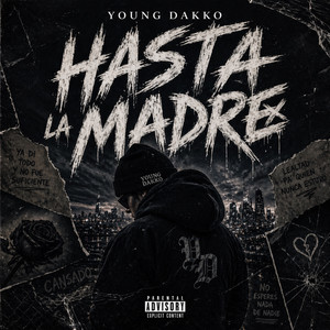 HASTA LA MADRE by YOUNG DAKKO