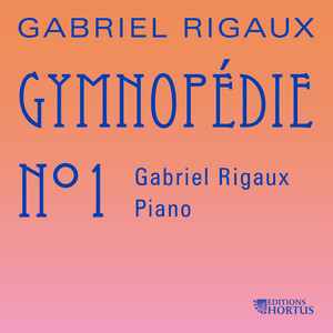 Gabriel Rigaux: Gymnopédie No. 1 — Gabriel Rigaux