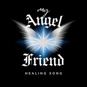 My Angel Friend by Dan Quelle