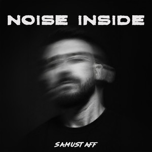 Noise Inside - Radio Edit by Samustaff