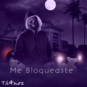 me bloqueaste by Th4noz