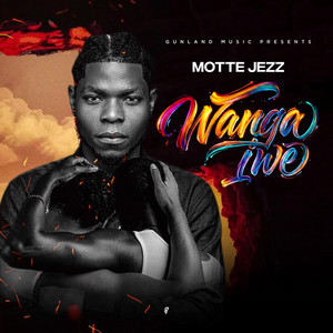 Wanga Iwe by Motte Jezz