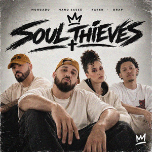 Soulthieves by Mano Sassá, Morgado LZ, D.R.A.P, KareN, DG Beatz
