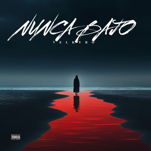 NUNCA BAJO by VELKYRO