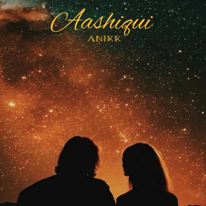 Aashiqui by Anikk