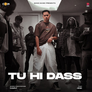 Tu Hi Dass by Harvi