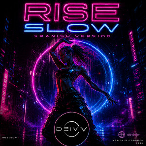 Rise Slow - Spanish Version by DEIV V