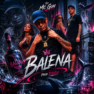 Balena by MC guh, Dj Lelo