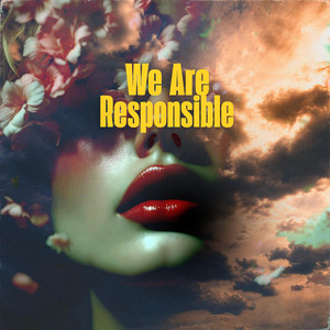 We Are Responsible by Kat Condition