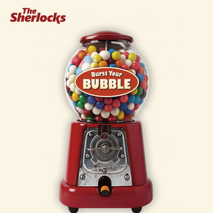 Burst Your Bubble by The Sherlocks
