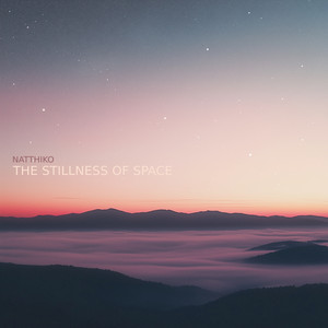 The Stillness Of Space by Natthiko