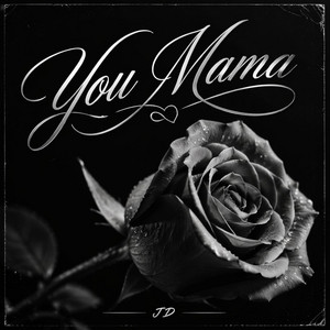 You Mama by JD The Artist