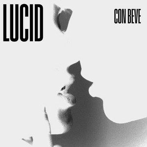 Lucid by Con Beve