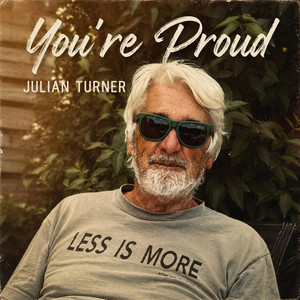 You're Proud by Julian W Turner