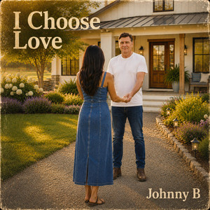 I Choose Love by Johnny B