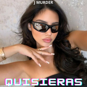 Quisieras by J Murder