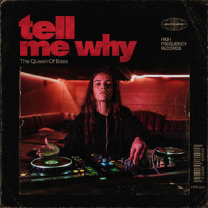 Tell me why by The Queen Of Bass