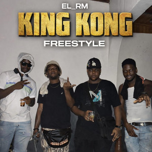 King Kong Freestyle by El RM, KingKong Rekordz