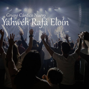 Grupo Cantico Nuevo - Yahwéh Rafá Eloín