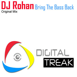 Bring the Bass Back - Original Mix by Dj Rohan