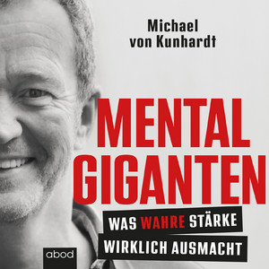 Mentalgiganten (Was wahre Stärke wirklich ausmacht)