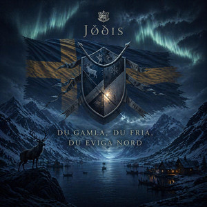 Du gamla, Du fria, Du eviga Nord by Jòðis