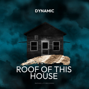 Roof Of My House — Dynamic