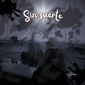 Sin suerte by Naraa