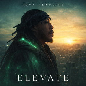 ELEVATE by Feva Kerosine