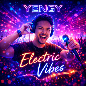 Electric Vibes by Yengy