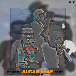 SUGAR EKAE (feat. Mahery & Lulu Lekompo)