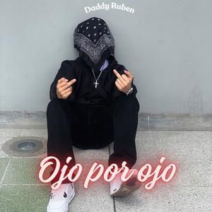 Ojo por ojo by Daddy Ruben