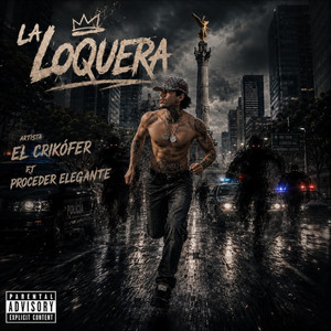 La Loquera by El Crikofer, Proceder Elegante