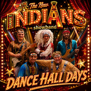 Dance Hall Days by The New Indians Showband